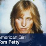 Tom Petty American Girl