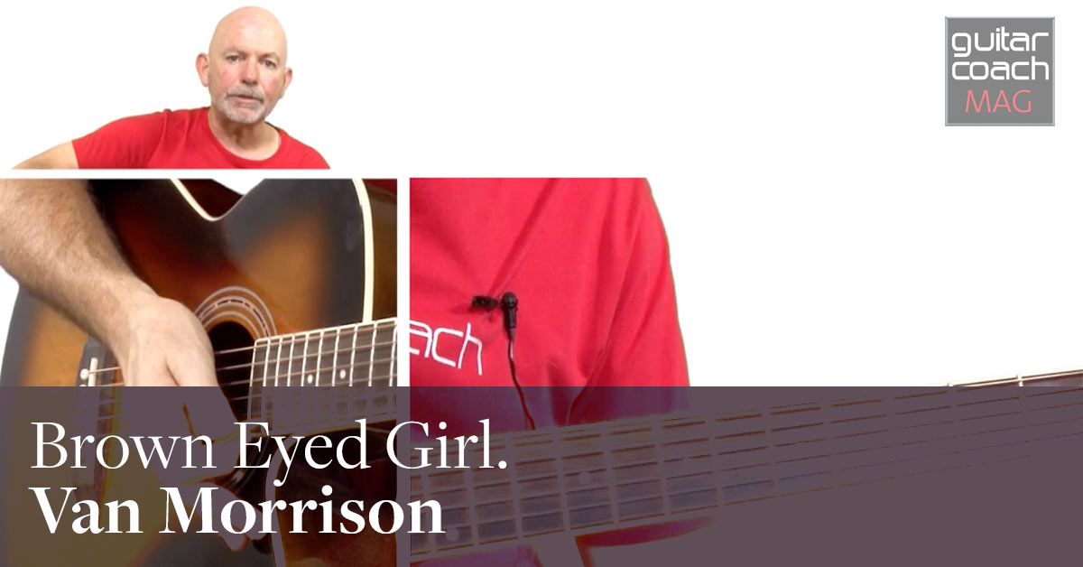 Brown Eyed Girl. Van Morrison. Easy Guitar Songs